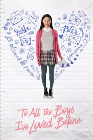 To All The Boys I ve Loved Before 2018